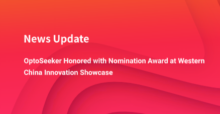 OptoSeeker Honored with Nomination Award at Western China Innovation Showcase